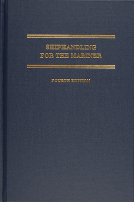 Shiphandling for the Mariner - Macelrevey, Daniel H, and MacElrevey, Daniel E