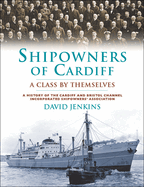 Shipowners of Cardiff: A Class by Themselves