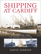 Shipping at Cardiff: Photographs from the Hansen Collection