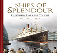 Ships of Splendour: Passenger Liners in Colour