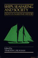 Ships, Seafaring, and Society: Essays in Maritime History - Runyan, Timothy J. (Editor), and Great Lakes Historical Society