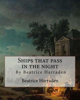 Ships that pass in the night, By Beatrice Harraden - Harraden, Beatrice