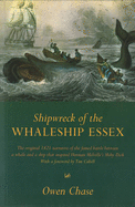 Shipwreck Of The Whaleship Essex: The true story that inspired the film In the Heart of the Sea - Chase, Owen