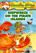Shipwreck on the Pirate Islands (Geronimo Stilton #18)