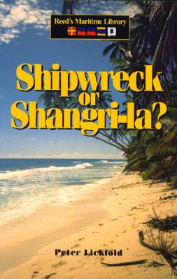 Shipwreck or Shangri-La - Lickfold, Peter