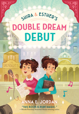 Shira and Esther's Double Dream Debut - Jordan, Anna E