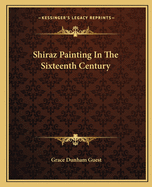 Shiraz Painting In The Sixteenth Century