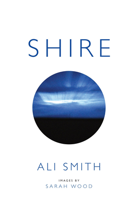 Shire - Smith, Ali, and Wood, Sarah (Artist)