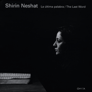Shirin Neshat La Ultima Palabra/The Last Word