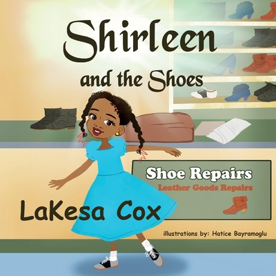 Shirleen and the Shoes: Volume 1 - Cox, Lakesa