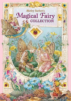 Shirley Barber's Magical Fairy Collection - Barber, Shirley