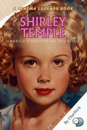 Shirley Temple: America's Sweetheart Revisited: From Screen to Diplomacy: The Enchanting Journey of Shirley Temple