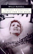 Shirley Valentine & One for the Road