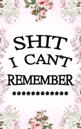 Shit I Can't Remember: Internet Password Logbook Large Print with Tabs Flower Design Pink Color Cover