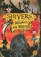 Shivers, Wishes, and Wolves: Stone Arch Fairy Tales