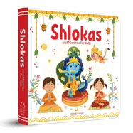 Shlokas and Mantras for Kids: Illustrated Padded Board Book