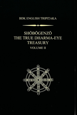 Shobogenzo: The True Dharma-Eye Treasury, Volume 2 - Nishijima, Gudo Wafu (Translated by), and Cross, Chodo (Translated by)