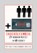 ShockDecember: 21 Horror Movies in 48 Hours!