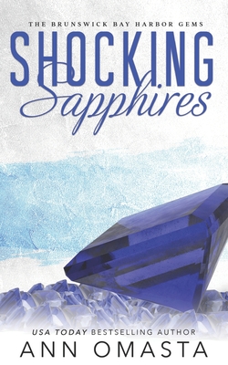 Shocking Sapphires: An opposites-attract small-town girl and celebrity romance - Omasta, Ann