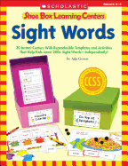 Shoe Box Learning Centers: Sight Words: 30 Instant Centers with Reproducible Templates and Activities That Help Kids Learn 200+ Sight Words-Independently!