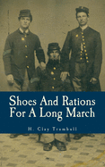 Shoes and Rations for a Long March: Or Needs and Supplies in Every-Day Life
