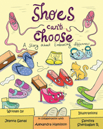 Shoes Can't Choose: A Story About Embracing Differences