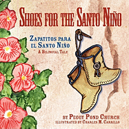 Shoes for the Santo Nino/Zapatitos Para El Santo Nino: A Bilingual Tale