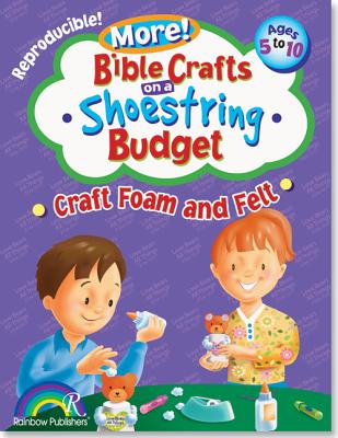 Shoestring Budget Crafts: Craft Foam & Felt - Gentile, Donna