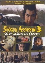Shogun Assassin 3: Slashing Blades of Carnage