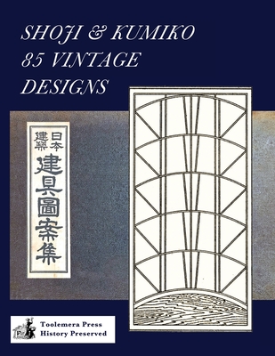 Shoji & Kumiko 85 Vintage Designs - Roberts, Gary R (Prepared for publication by)