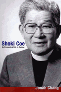 Shoki Coe: An Ecumenical Life in Context