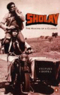 Sholay: The Making of a Classic - Chopra, Anupama