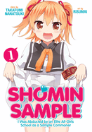 Shomin Sample: I Was Abducted by an Elite All-Girls School as a Sample Commoner Vol. 15
