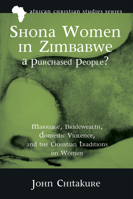 Shona Women in Zimbabwe-A Purchased People? - Chitakure, John