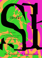 Shonky: The Aesthetic of Awkwardness