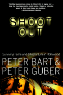 Shoot Out: Surviving Fame and (mis)Fortune in Hollywood