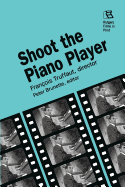 Shoot the Piano Player: Francois Truffaut, Director