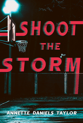 Shoot the Storm - Daniels Taylor, Annette