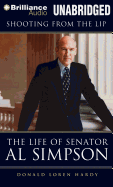 Shooting from the Lip: The Life of Senator Al Simpson