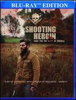 Shooting Heroin [Blu-ray] - Spencer T. Folmar