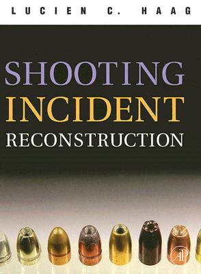 Shooting Incident Reconstruction - Haag, Lucien C