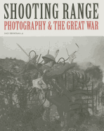 Shooting Range: Photography & the Great War