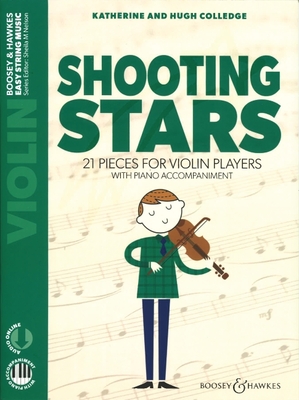 Shooting Stars: 21 Pieces for Violin Players Violin and Piano with Online Audio - Colledge, Katherine (Composer), and Colledge, Hugh (Composer), and Nelson, Sheila M (Editor)