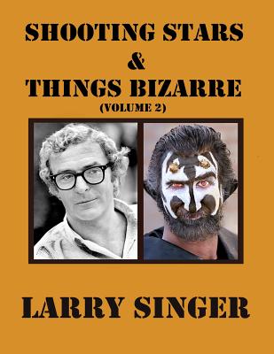 Shooting Stars and Things Bizarre (Volume 2) - Singer, Larry