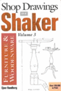 Shop Drawings of Shaker Furniture & Woodenware - Handberg, Ejner, and Sprigg, June (Foreword by)