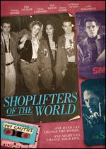 Shoplifters of the World - Stephen Kijak