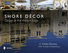 Shore Dcor Design at the Water's Edge: Design at the Water's Edge