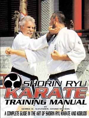 Shorin Ryu Karate Training Manual - Alexander, George