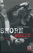 Shorn Women: Gender and Punishment in Liberation France