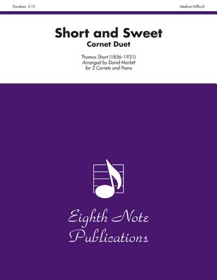 Short and Sweet: Part(s) - Short, Thomas (Composer), and Marlatt, David (Composer)